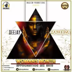 DJ Malebza - Woman’s Month Appreciation Mix 2019